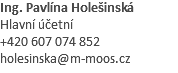 Ing. Pavlína Holešinská Hlavní účetní +420 607 074 852 holesinska@m-moos.cz